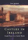 Castles in Ireland: Feudal Power in a Gaelic World