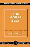 The Moral Self (Problems of Philosophy)