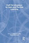 Staff Development in Open and Flexible Education (Routledge Studies in Distance Education)