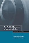 The Political Economy of Monetary Union: Towards the Euro