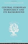 Central European democracy and its background economic and political group organization