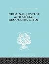 Criminal justice and social reconstruction