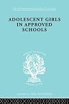 Adolescent girls in approved schools