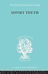 Soviet youth some achievements and problems : excerpts from the Soviet press