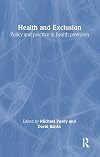 Health and Exclusion: Policy and Practice in Health Provision