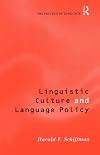 Linguistic Culture and Language Policy (The Politics of Language)