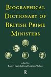 Biographical Dictionary of British Prime Ministers