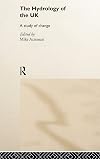 The Hydrology of the UK: A Study of Change (Routledge Environmental Management)