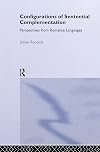 Configurations of Sentential Complementation: Perspectives from Romance Languages (Routledge Leading Linguists)