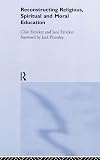 Reconstructing religious, spiritual and moral education