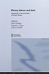 Money, Labour and Land: Approaches to the economics of ancient Greece (Routledge Classical Monographs)