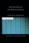 Microfoundations and Macroeconomics: An Austrian Perspective (Routledge Foundations of the Market Economy)