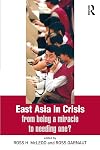 East Asia in Crisis: From Being a Miracle to Needing One?