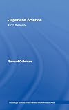 Japanese Science: From the Inside (Routledge Studies in the Growth Economies of Asia)