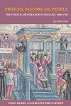 Princes, Pastors and People: The Church and Religion in England 1529-1689
