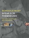 Schools Must Speak for Themselves: The Case for School Self-Evaluation