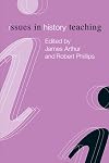 Issues in History Teaching (Issues in Teaching Series)