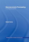 Macroeconomic Forecasting: A Sociological Appraisal (Routledge Studies in the Modern World Economy)