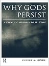 Why Gods Persist: A Scientific Approach to Religion