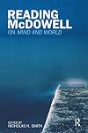 Reading McDowell: On Mind and World
