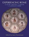 Experiencing Rome: Culture, Identity and Power in the Roman Empire