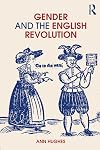 Gender and the English Revolution
