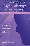 Community-Based Psychotherapy with Young People: Evidence and Innovation in Practice
