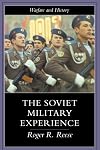 The Soviet Military Experience: A History of the Soviet Army, 1917-1991