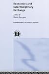 Economics and Interdisciplinary Exchange (Routledge Studies in the History of Economics)