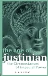 The Age of Justinian: The Circumstances of Imperial Power
