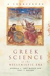 Greek Science of the Hellenistic Era: A Sourcebook (Routledge Sourcebooks for the Ancient World)