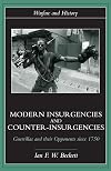 Modern Insurgencies and Counter-Insurgencies: Guerrillas and Their Opponents Since 1750