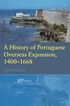 A History of Portuguese Overseas Expansion 1400-1668