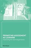 Promoting Assessment as Learning: Improving the Learning Process