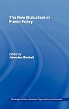The New Mutualism in Public Policy (Routledge Studies in Business Organizations and Networks)