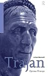 Trajan: Optimus Princeps (Roman Imperial Biographies)