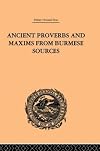 Ancient proverbs and maxims from Burmese sources or, the Nîti literature of Burma
