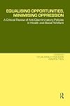Equalising Opportunities, Minimising Oppression: A Critical Review of Anti-Discriminatory Policies in Health and Social Welfare