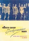 The Twentieth-Century Performance Reader