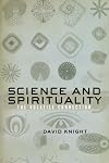 Science and Spirituality: The Volatile Connection