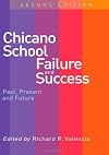 Chicano School Failure and Success: Past, Present, and Future