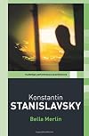 Konstantin Stanislavsky (Routledge Performance Practitioners)