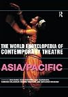 The World Encyclopedia of Contemporary Theatre: Volume 5: Asia/Pacific