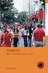 Singapore: Wealth, Power and the Culture of Control