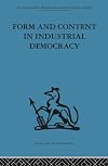 Form and content in industrial democracy some experiences from Norway and other European countries
