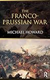 The Franco-Prussian War: The German Invasion of France 1870-1871