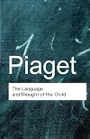 The Language and Thought of the Child (Routledge Classics)