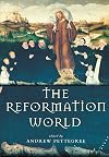 The Reformation World (Routledge Worlds)