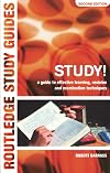Study!: A Guide to Effective Learning, Revision and Examination Techniques