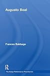 Augusto Boal (Routledge Performance Practitioners)